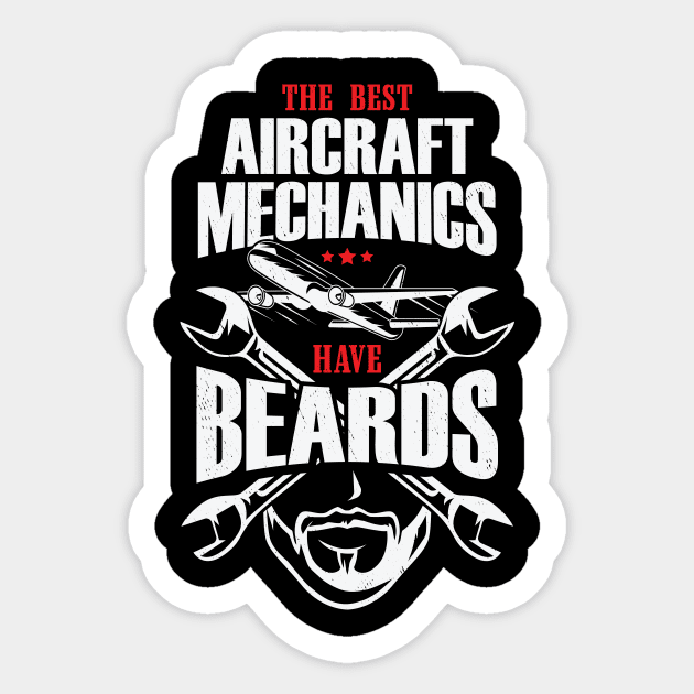 The Best Aircraft Mechanics Have Beards Sticker by Dolde08